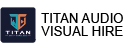 Titan Audiovisual Hire